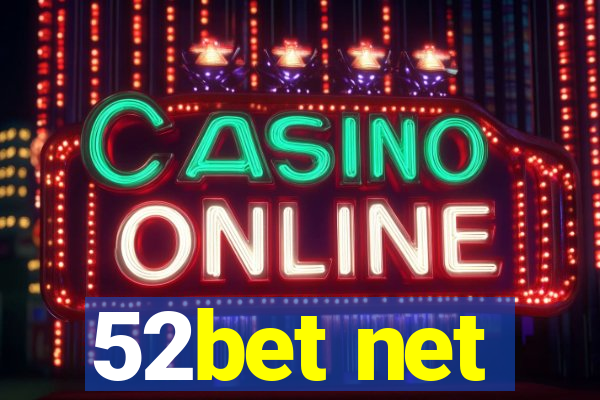 52bet net